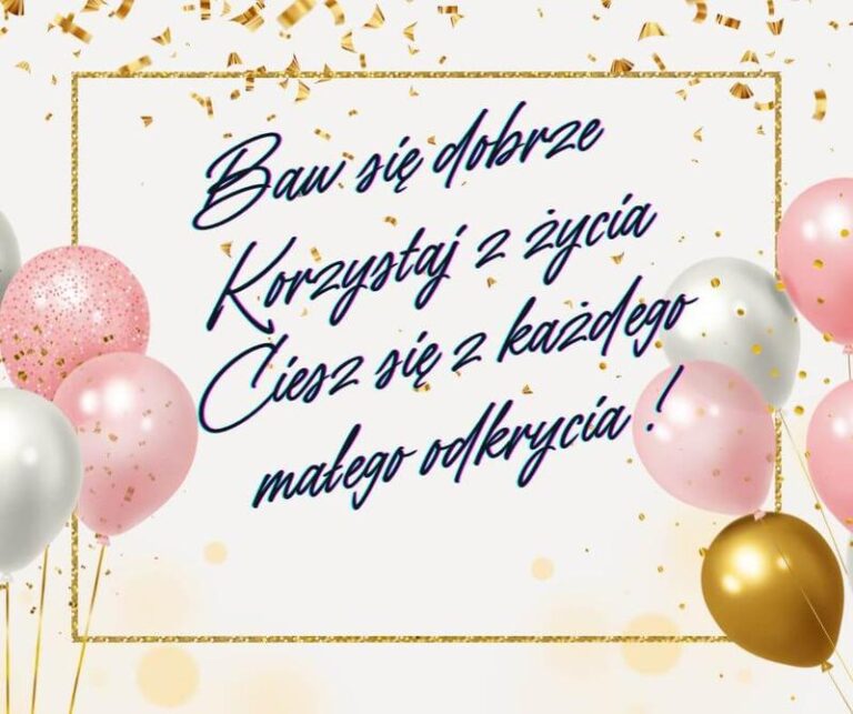 Najpiękniejsze życzenia urodzinowe, które uświetnią Twój dzień