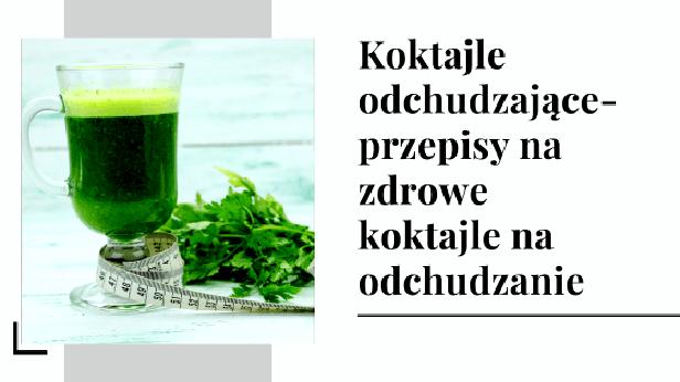 Koktajle na odchudzanie