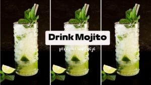 Najlepszy przepis na mojito – orzeźwiający drink w 5 minut